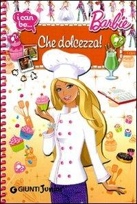 Che dolcezza! I can be. Barbie - copertina