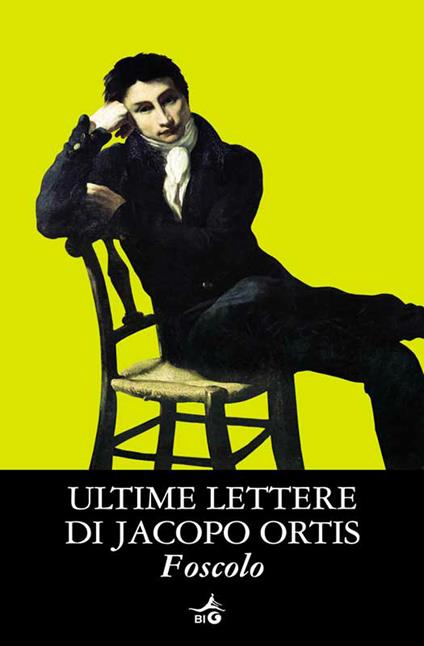 Ultime lettere di Jacopo Ortis - Ugo Foscolo - ebook