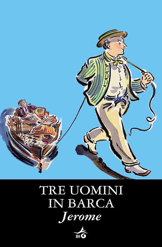 Tre uomini in barca (per non parlar del cane) - Jerome K. Jerome,Nicoletta Della Casa Porta - ebook
