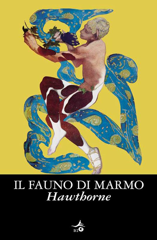 Il fauno di marmo - Nathaniel Hawthorne,Fiorenzo Fantaccini - ebook