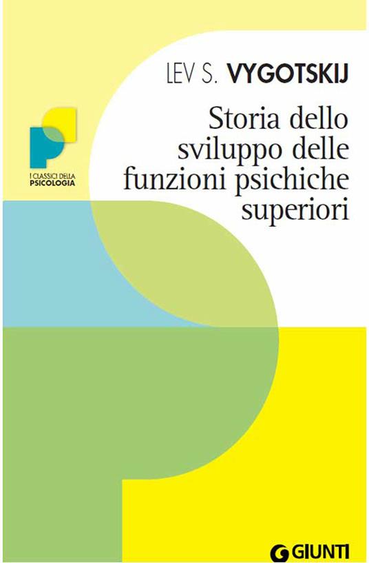 Storia dello sviluppo delle funzioni psichiche superiori - Lev S. Vygotskij - ebook