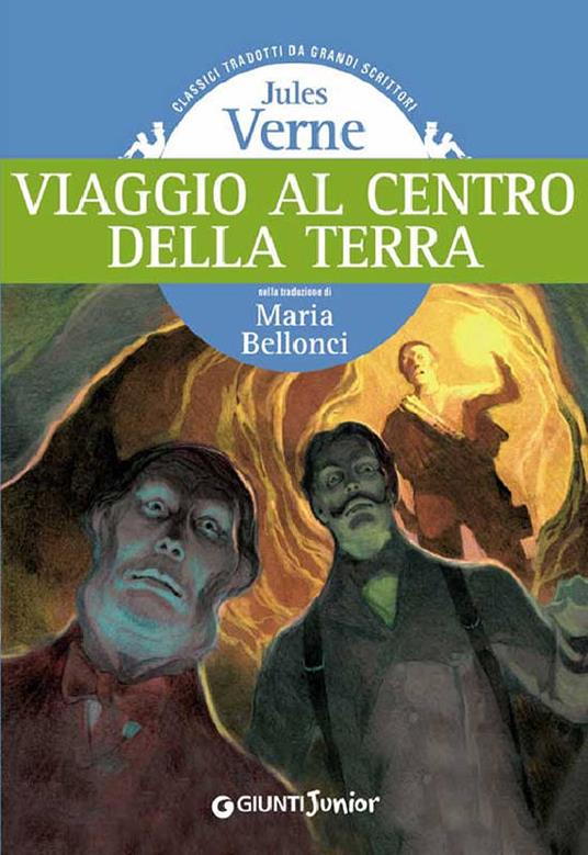 Viaggio al centro della Terra - Jules Verne,Severino Baraldi,John James,Maria Bellonci - ebook