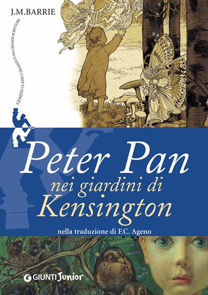 Peter Pan nei giardini di Kensington - James Matthew Barrie,Ezio Anichini,Francesco C. Ageno - ebook