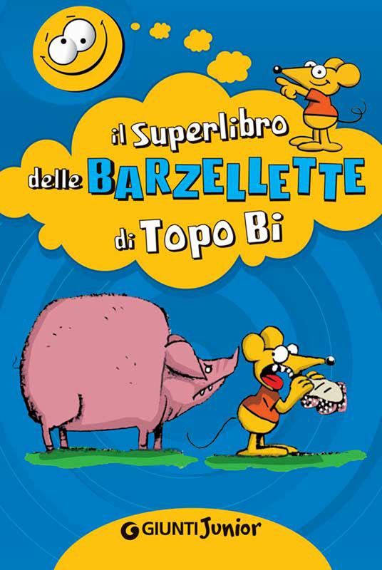 Il superlibro delle barzellette di Topo Bi - R. Luciani - ebook