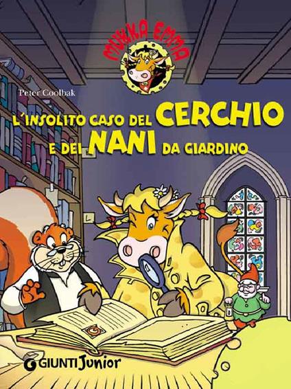 L' insolito caso del cerchio e dei nani da giardino. Mukka Emma. Con stickers. Ediz. illustrata - Peter Coolbak,Fernando Brusco,R. Pagliarini - ebook