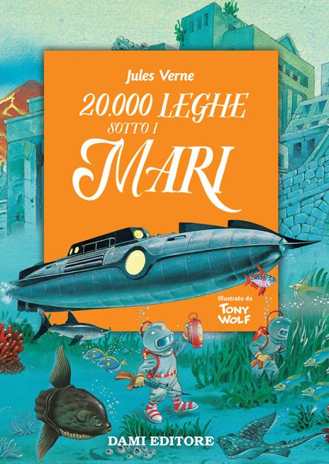 20.000 leghe sotto i mari - Jules Verne,Clementina Coppini,Tony Wolf - ebook