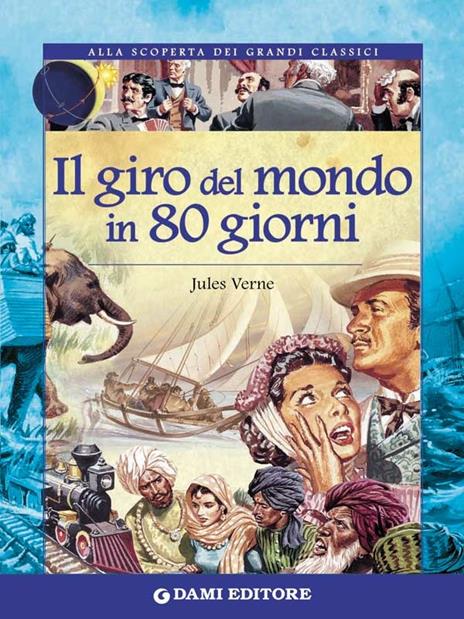 Il giro del mondo in 80 giorni - Jules Verne,P. Holeinone - ebook