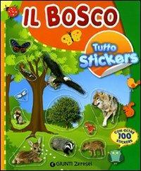 Il bosco. Tutto stickers. Ediz. illustrata - copertina