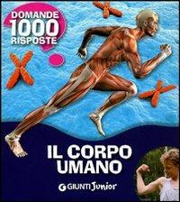 Il corpo umano. 1000 domande 1000 risposte - Paola Fabris - copertina