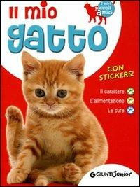 Il mio gatto. Il carattere. L'alimentazione. Le cure. Con stickers - Bruno Tenerezza - copertina