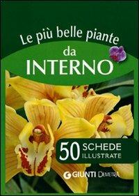 Le più belle piante da interno. 50 schede illustrate - copertina