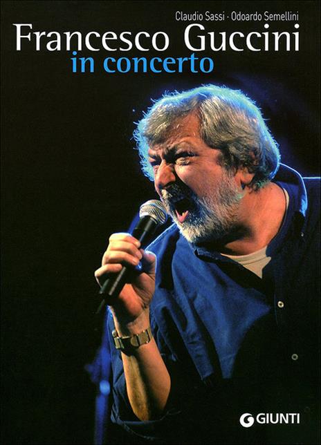 Francesco Guccini in concerto - Claudio Sassi,Odoardo Semellini - copertina
