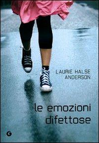 Le emozioni difettose - Laurie Halse Anderson - copertina