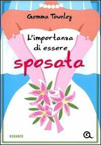 L'importanza di essere sposata - Gemma Townley - copertina