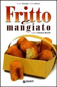 Fritto e mangiato - Annalisa Barbagli,Stefania A. Barzini - copertina