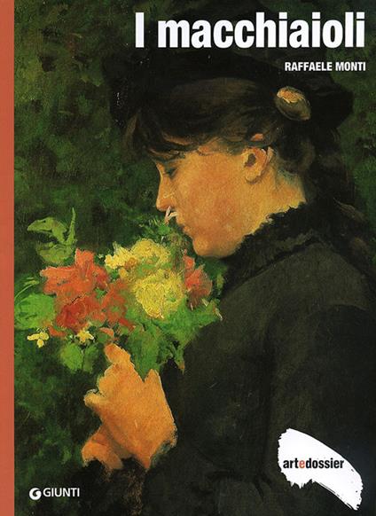 I macchiaioli. Ediz. illustrata - Raffaele Monti - copertina
