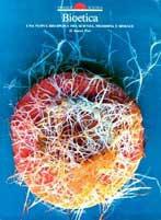  Bioetica. Una nuova disciplina tra scienza, filosofia e morale