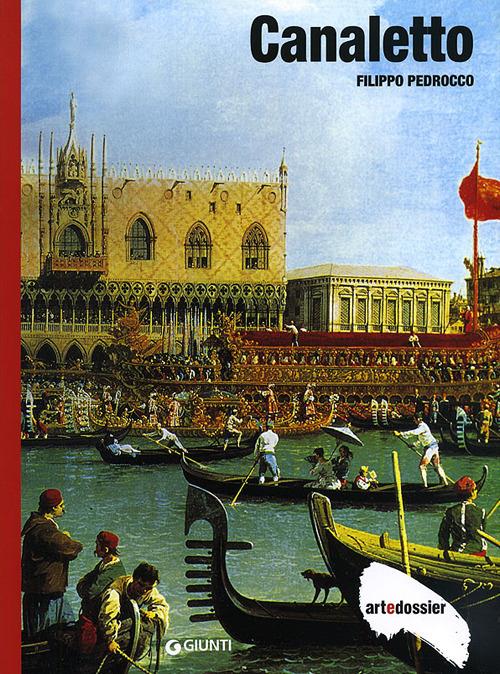 Canaletto. Ediz. illustrata - Filippo Pedrocco - copertina