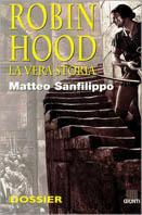 Robin Hood. La vera storia - Matteo Sanfilippo - copertina