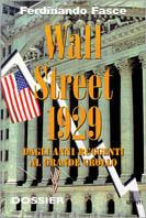 Wall Street 1929. Dagli anni ruggenti al grande crollo