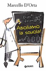 Aboliamo la scuola