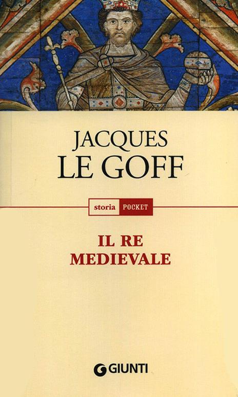 Il re medievale - Jacques Le Goff - copertina