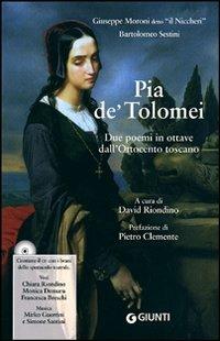 Pia de' Tolomei. Con CD Audio - Giuseppe Moroni,Bartolommeo Sestini - copertina