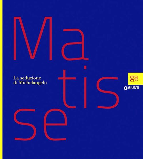 Matisse. La seduzione di Michelangelo. Ediz. illustrata - 4