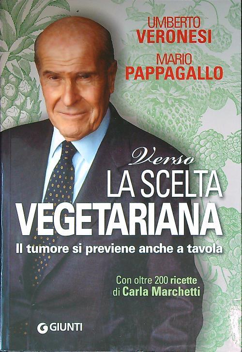 Verso la scelta vegetariana. Il tumore si previene anche a tavola