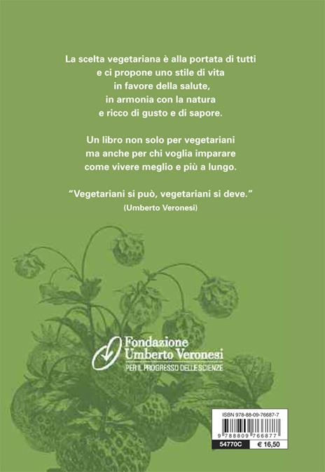 Verso la scelta vegetariana. Il tumore si previene anche a tavola - Umberto Veronesi,Mario Pappagallo - 9