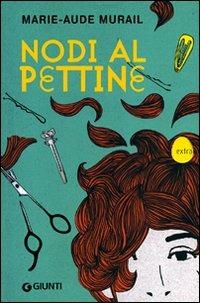 Nodi al pettine - Marie-Aude Murail - copertina