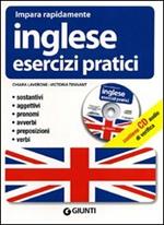 Inglese. Esercizi pratici. Sostantivi, aggettivi, pronomi, avverbi, preposizioni, verbi. Ediz. bilingue. Con CD Audio