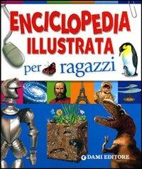 Enciclopedia illustrata per ragazzi. Ediz. illustrata - copertina