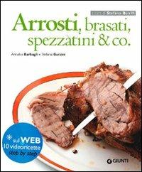 Arrosti, brasati, spezzatini & co. Con aggiornamento online - Annalisa Barbagli,Stefania A. Barzini - copertina