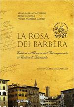 La rosa dei Barbèra. Editori a Firenze dal Risorgimento ai codici di Leonardo