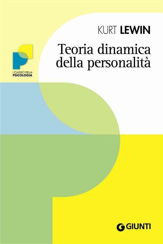 Teoria dinamica della personalità - Kurt Lewin,Guido Petter - ebook
