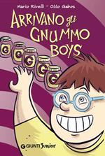 Arrivano gli Gnummo boys. Ediz. illustrata