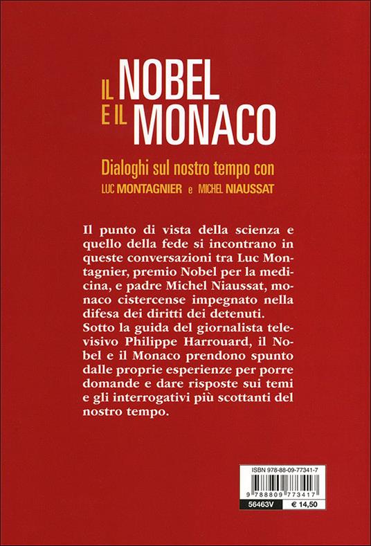 Il Nobel e il monaco. Dialoghi sul nostro tempo - Luc Montagnier,Michel Niaussat,Philippe Harrouard - 5