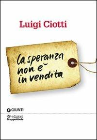 La speranza non è in vendita - Luigi Ciotti - copertina