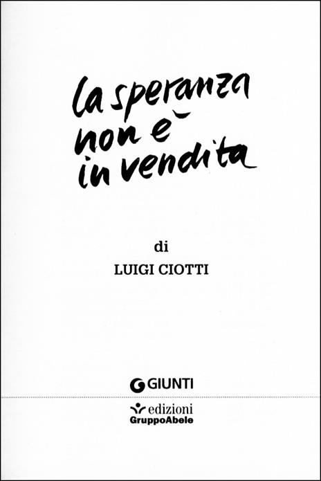 La speranza non è in vendita - Luigi Ciotti - 4