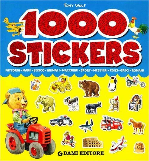 1000 stickers. Ediz. illustrata - Anna Casalis,Tony Wolf - copertina