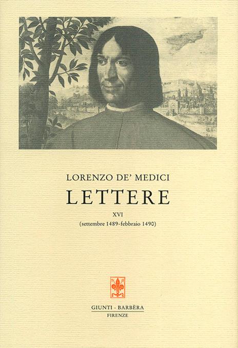Lettere. Vol. 16: settembre 1489-febbraio 1490 - Lorenzo de'Medici - copertina