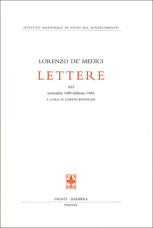 Lettere. Vol. 16: settembre 1489-febbraio 1490 - Lorenzo de'Medici - 2