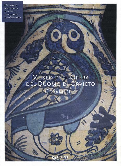 Museo dell'opera del Duomo di Orvieto. Ceramiche (Fondazione CRP). Ediz. illustrata - copertina
