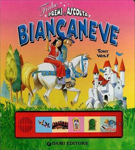 Biancaneve. Premi e ascolta. Ediz. illustrata - Tony Wolf,Martina Boschi - copertina
