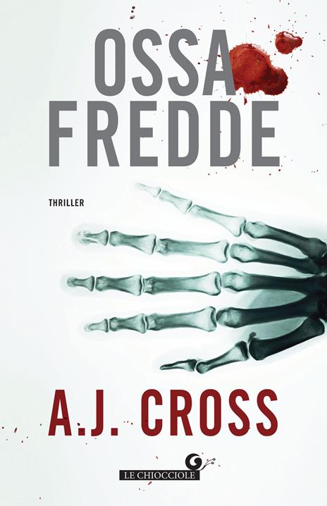 Ossa fredde - A. J. Cross,Annalisa Di Liddo - ebook
