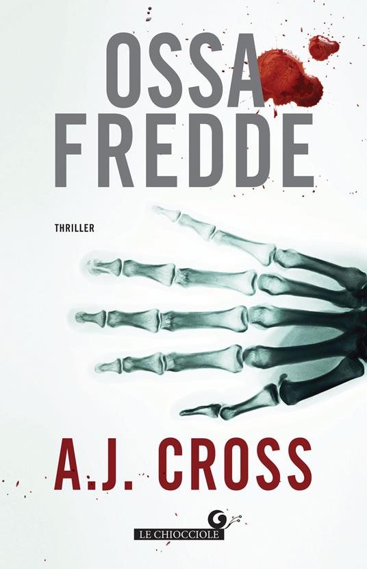 Ossa fredde - A. J. Cross,Annalisa Di Liddo - ebook