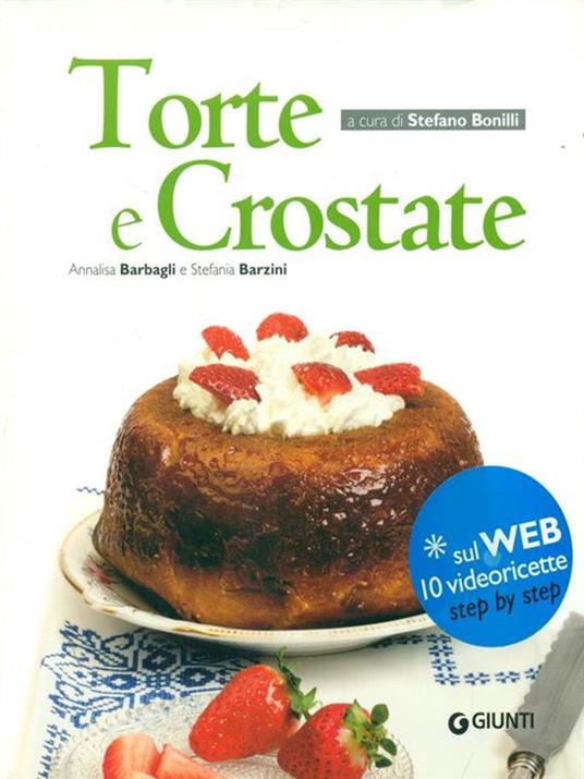 Torte e crostate - Annalisa Barbagli,Stefania A. Barzini - 6