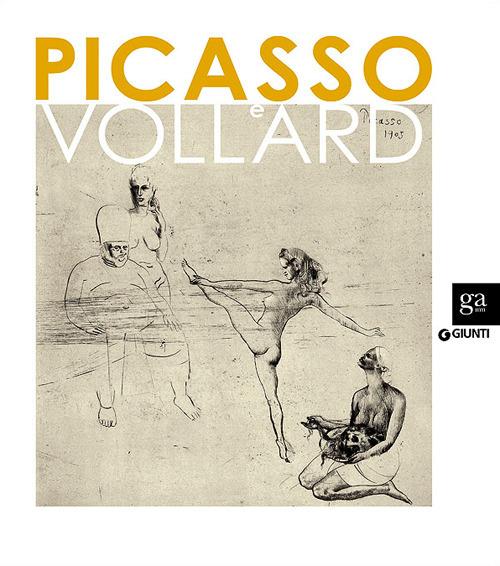 Picasso e Vollard. Il genio e il mercante. Catalogo della mostra (Venezia, 6 aprile-8 luglio 2012) - 4