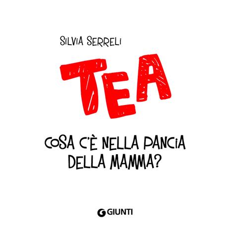 Cosa c'è nella pancia della mamma? Tea - Silvia Serreli - 4